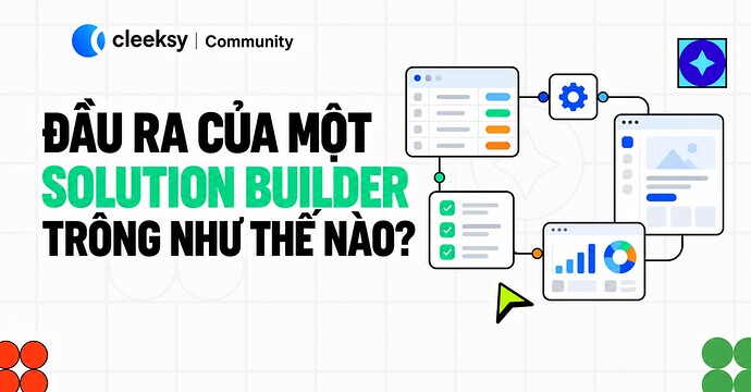 Đầu ra của một Solution Builder trông như thế nào?