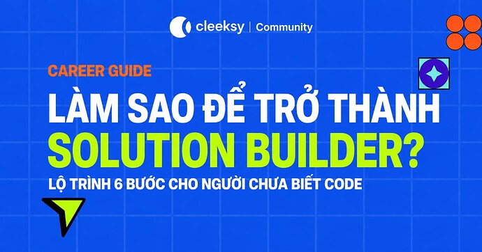Làm sao để trở thành Solution Builder